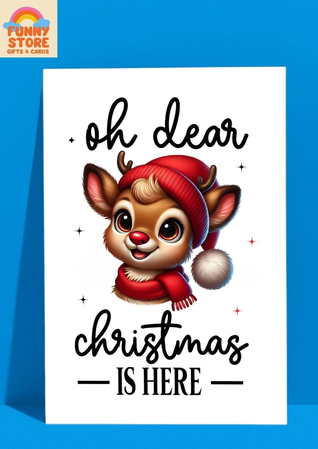 "Oh Dear, Christmas Is Here" Cute Reindeer A6 Christmas Card