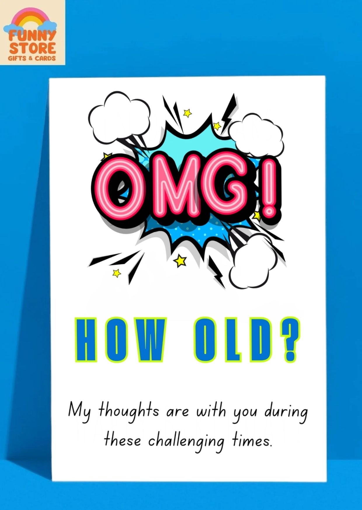 Humorous "OMG How Old?" Challenging Times Birthday Card Sold by Funny Store