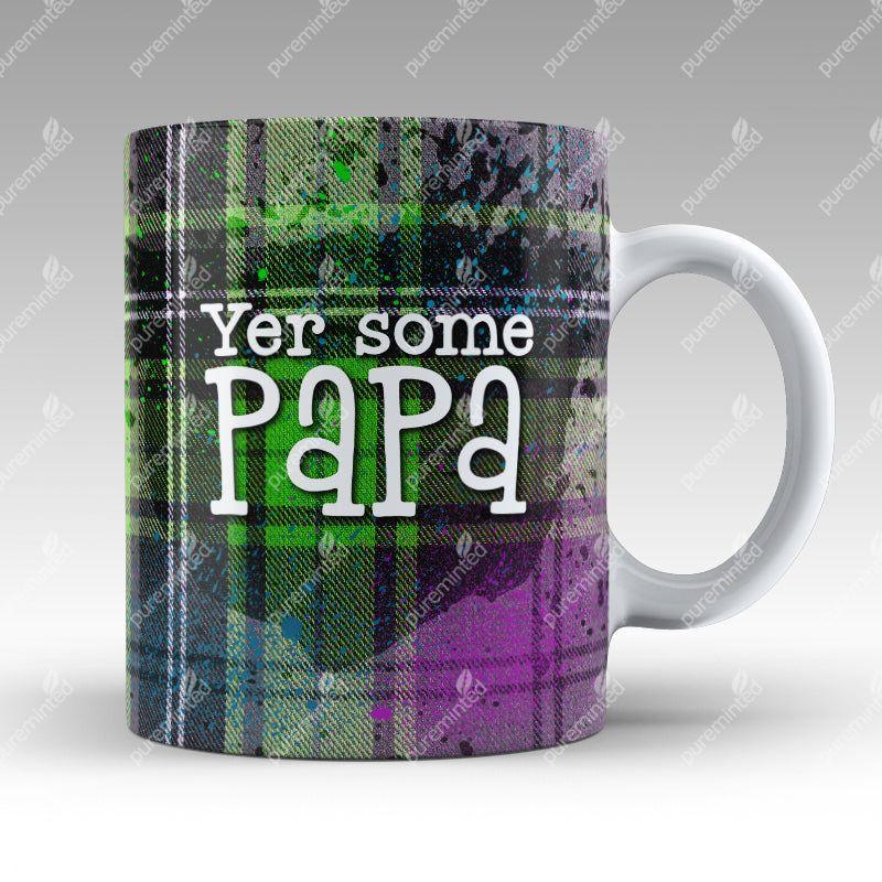 Yer some Papa - Mug