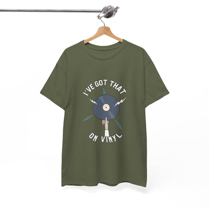 'I've Got That On Vinyl' T-Shirt