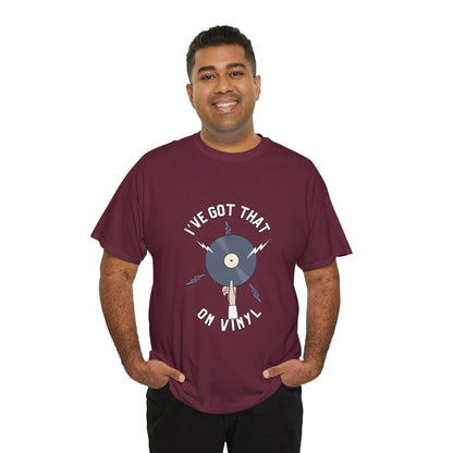 'I've Got That On Vinyl' T-Shirt