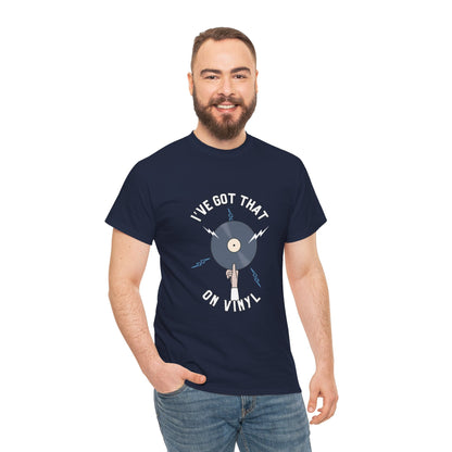'I've Got That On Vinyl' T-Shirt