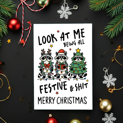 "Look at Me Being All Festive & Sh*t" Raccoon Trio A6 Funny Christmas Card