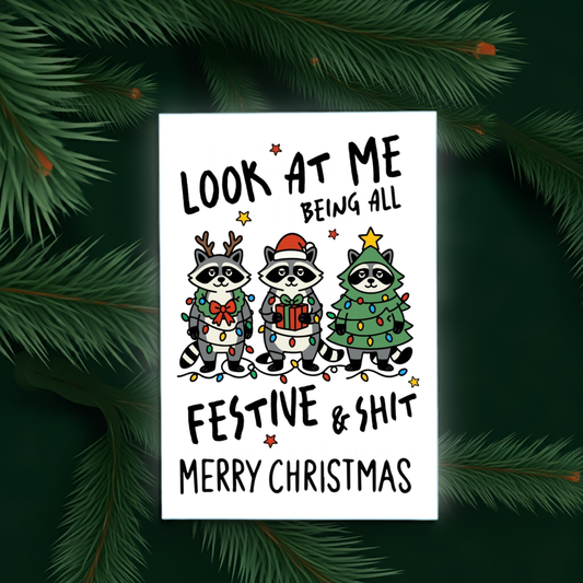 "Look at Me Being All Festive & Sh*t" Raccoon Trio A6 Funny Christmas Card