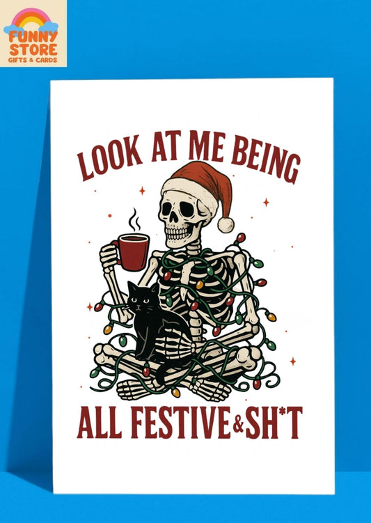 "Look at Me Being All Festive & Sh*t" Funny Skeleton A6 Christmas Card