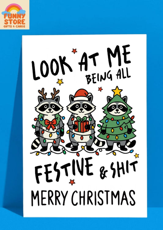 "Look at Me Being All Festive & Sh*t" Raccoon Trio A6 Funny Christmas Card