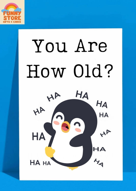 Funny You Are How Old?! A Penguin's Chuckle Birthday Card Sold by Funny Store