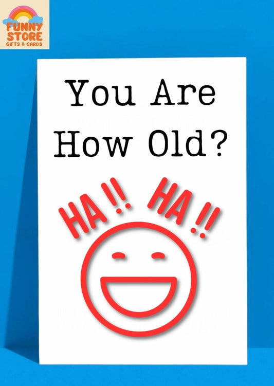 You Are How Old?! So Funny It Hurts! Birthday Card Sold by Funny Store