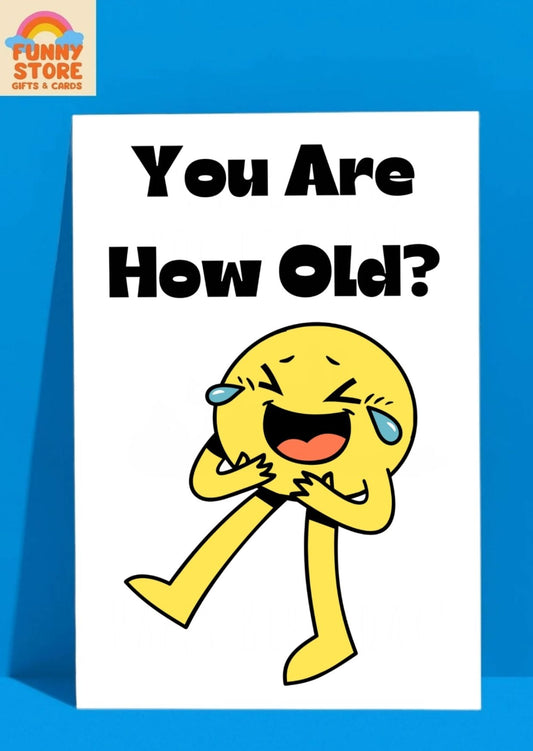 Funny Emoji You Are How Old?! Tears of Laughter Birthday Card Sold by Funny Store