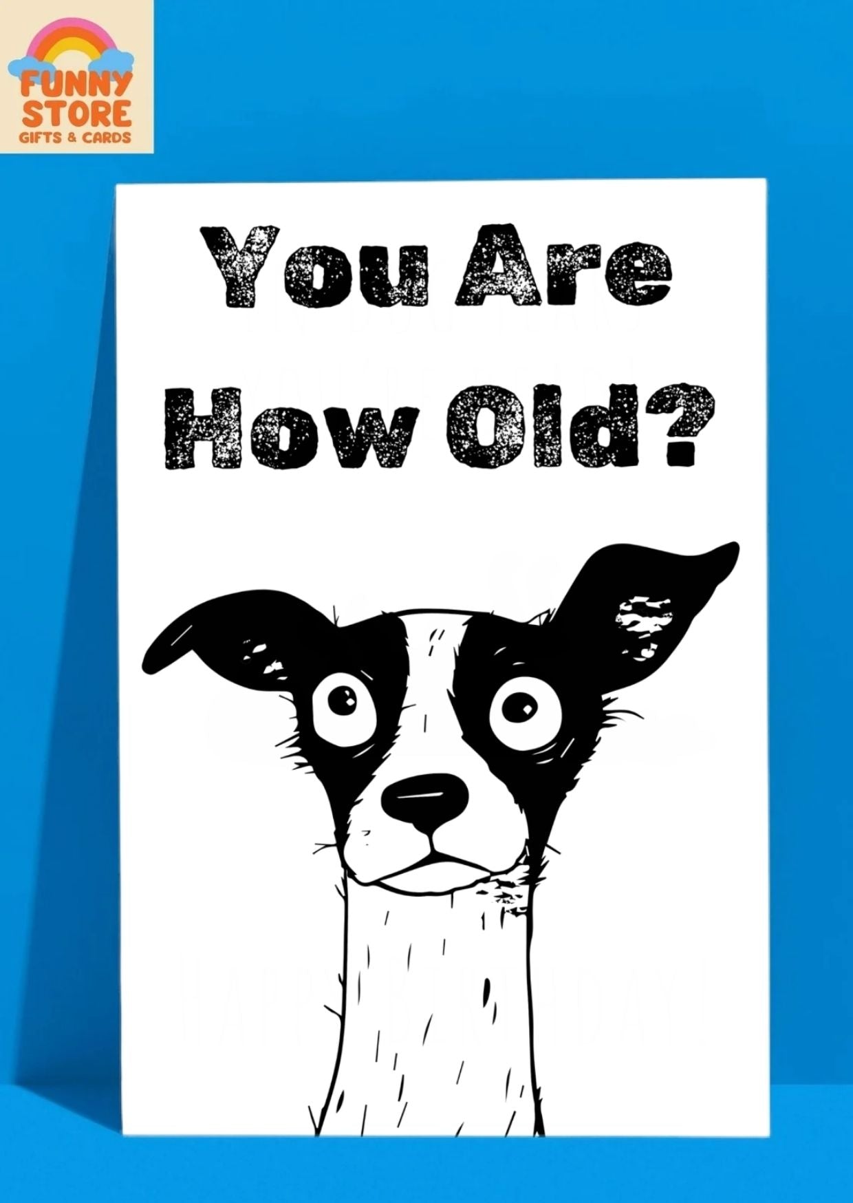 Bug-Eyed Dog "You Are How Old?" Birthday Card Sold by Funny Store
