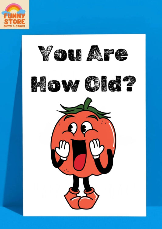 Funny Age-Questioning Tomato Birthday Card Sold by Funny Store