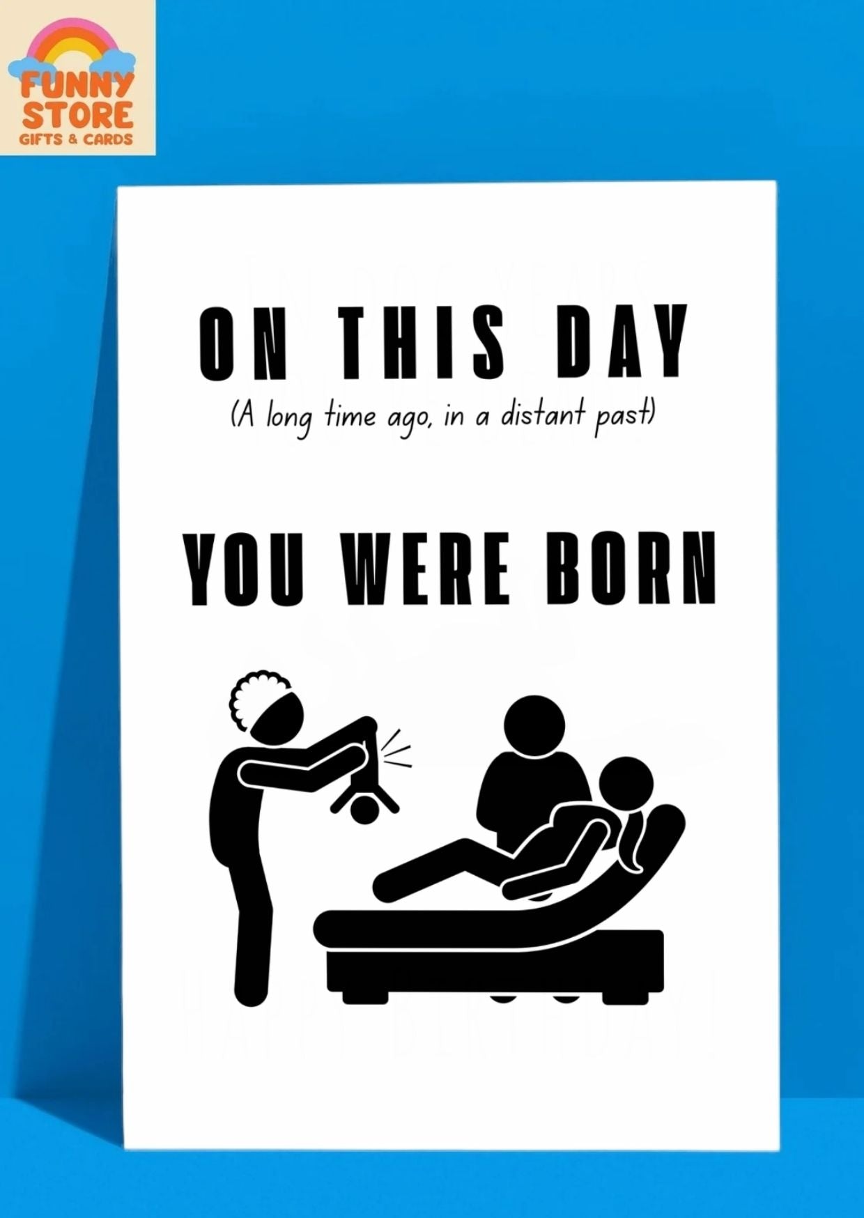 Funny Birth Scene "You Were Born" Birthday Card Sold by Funny Store