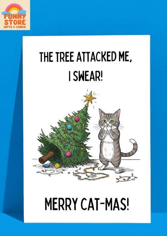 THE TREE ATTACKED ME! Cat Funny Christmas Card