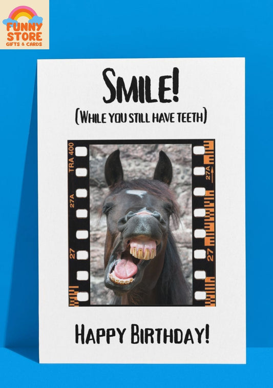 Smile! (While you still have teeth) Birthday Greeting Card Sold by Funny Store