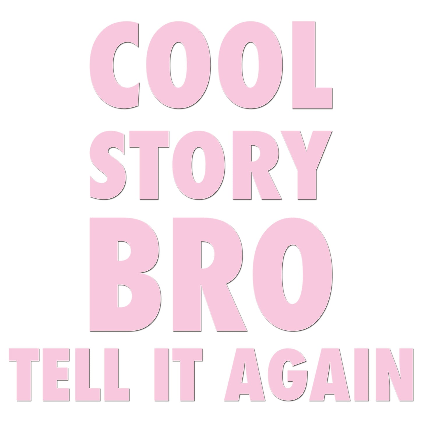 Cool Story Bro Iron On HTV Transfer