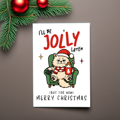 "I'll Be Jolly Later" Grumpy Cat Funny Christmas Card - A6 Size