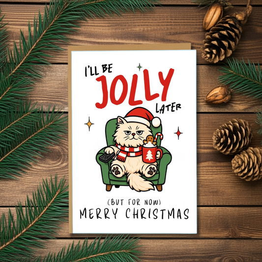 "I'll Be Jolly Later" Grumpy Cat Funny Christmas Card - A6 Size