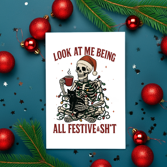 "Look at Me Being All Festive & Sh*t" Funny Skeleton A6 Christmas Card