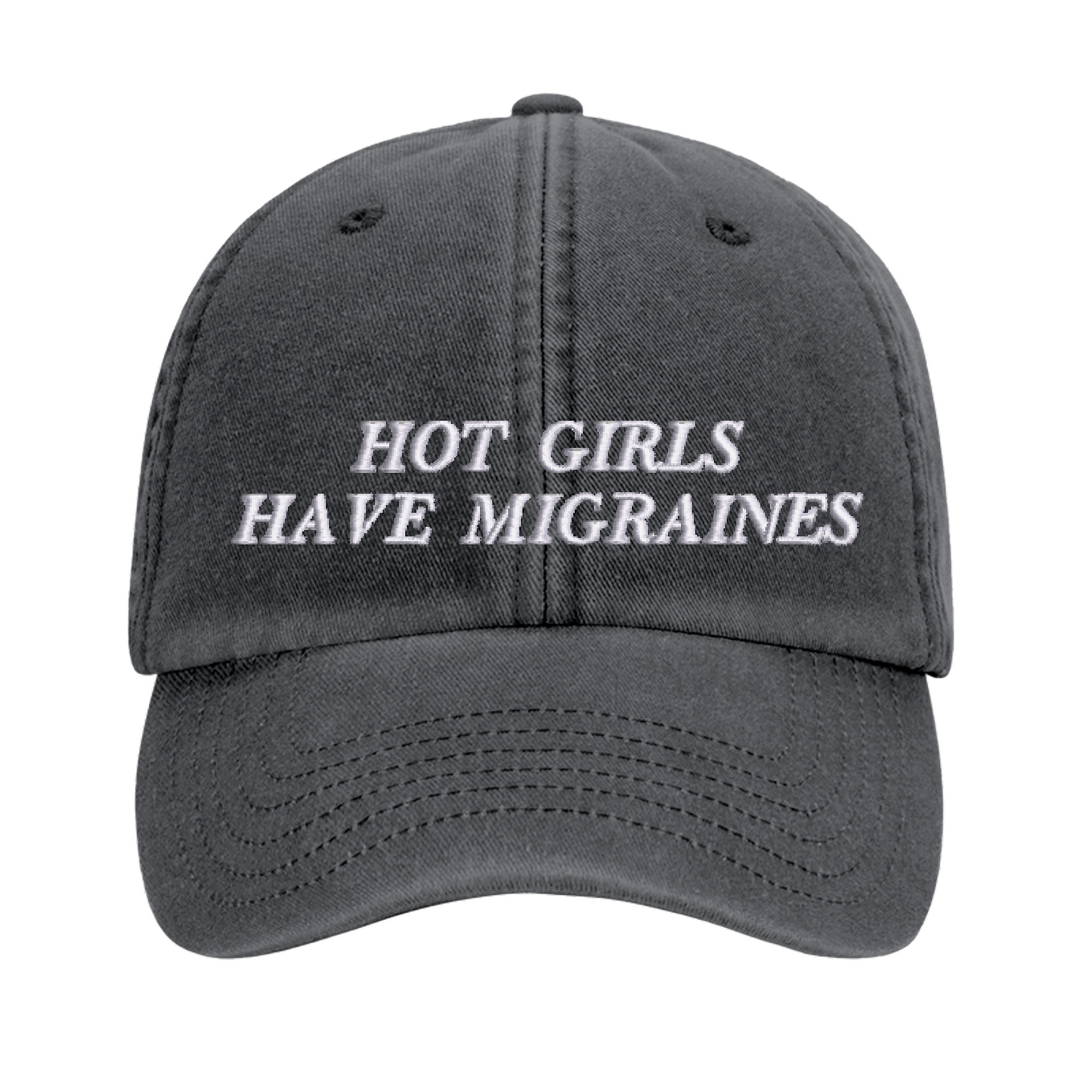Hot Girls Have Migraines embroidered baseball cap