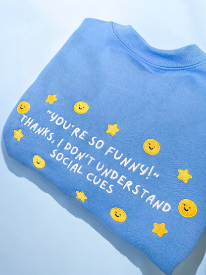 I Don’t Understand Social Cues embroidered crewneck sweatshirt