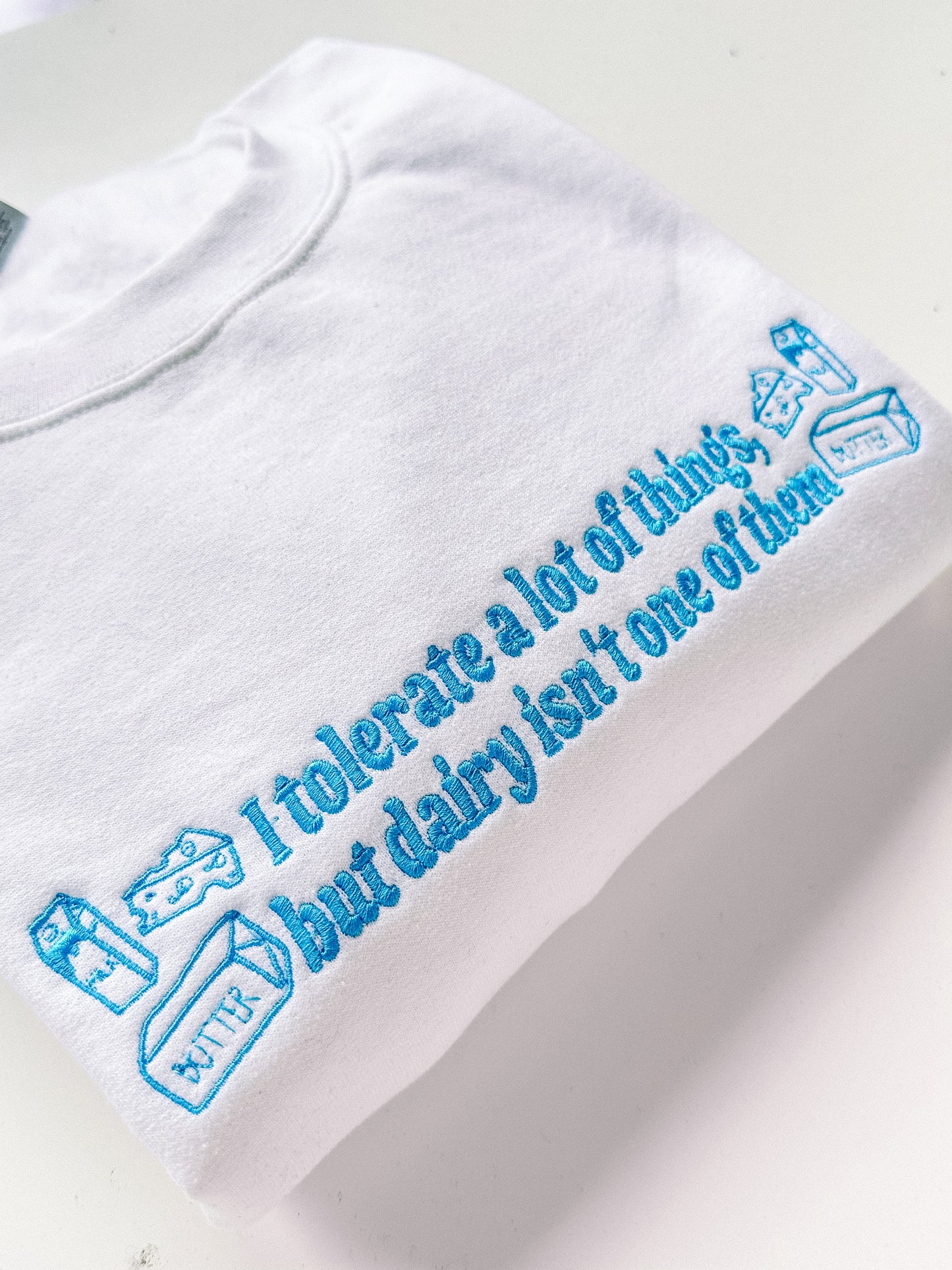 I Don't Tolerate Dairy embroidered crewneck sweatshirt