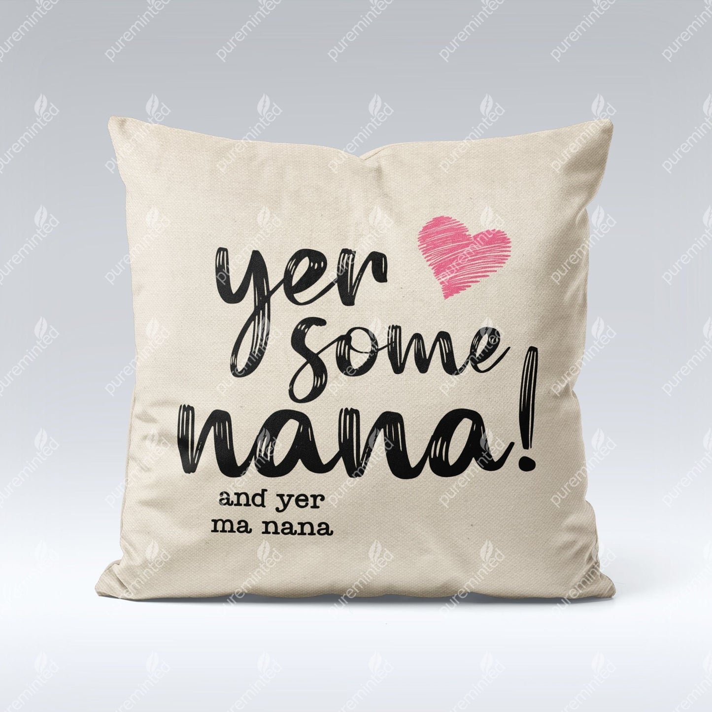 Yer Some Nana! - MA NANA - Cushion Cover