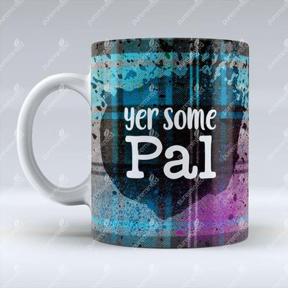 Yer some Pal - Blue Mug
