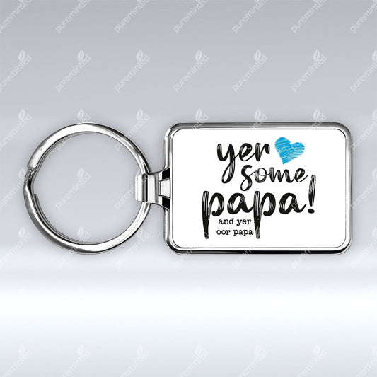Yer Some Papa! - OOR PAPA - Keyring