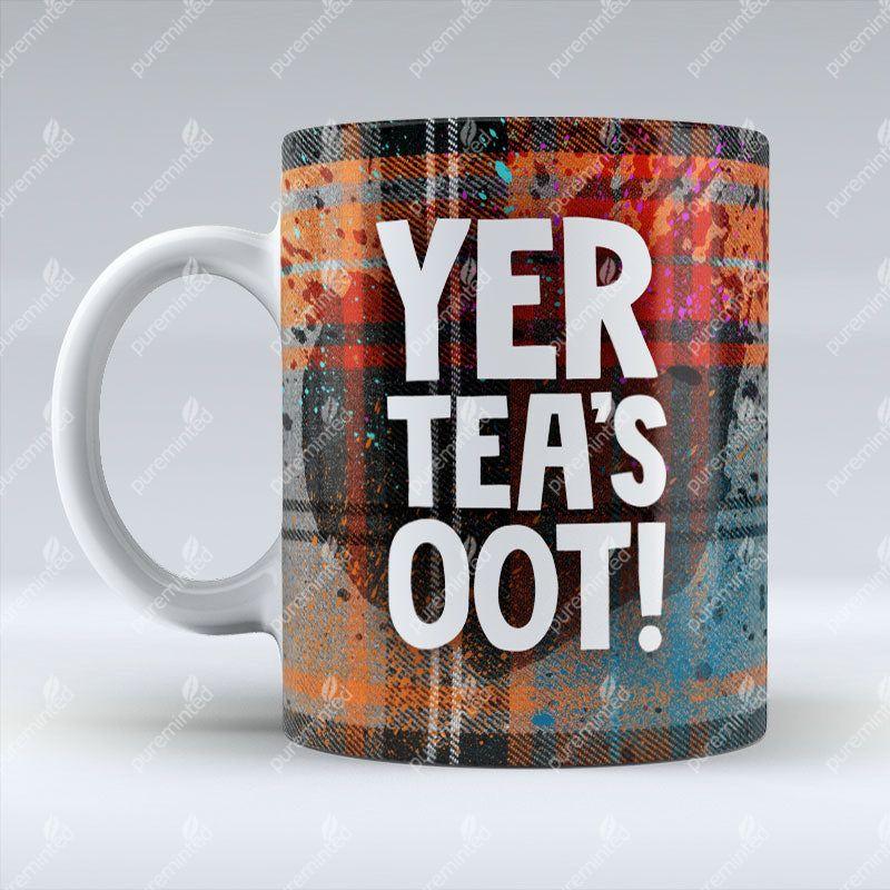 Yer Tea's Oot - Mug